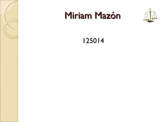 Miriam Mazón ,[object Object]