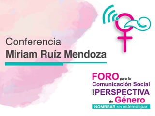 Conferencia por Miriam Ruíz Mendoza 