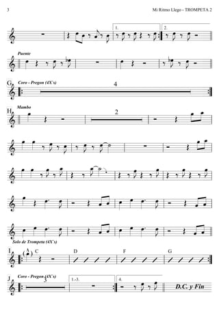     
  
 
  
  
   
  
  
   
1.

2.

Puente
   
  
      
  
     

4G Coro - Pregon (4X`s)
 

Mambo
H   
2
 

 
   


  
  
  
  
    



   


  
 


 

    
   

  

  

   

  
 
    
  
 
 
    
    

Solo de Trompeta (4X`s)

 
 
    
  
 
 
    
    

( )
I

C

D F G
    

3
Coro - Pregon (4X`s)
J
   
  

D.C. y Fin  
1.-3.

4.
Mi Ritmo Llego - TROMPETA 23
 