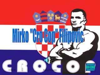 Mirko Cro Cop Filipovic | PPT