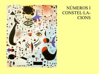NÚMEROS I CONSTEL·LA- CIONS