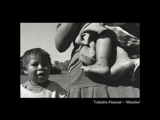 Trabalho Pessoal – “Missões”
 