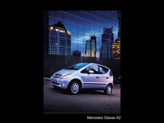 Mercedez Classe A2
 