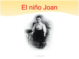 El niño Joan

cc-marenas14

 