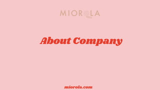 About Company
miorola.com
 