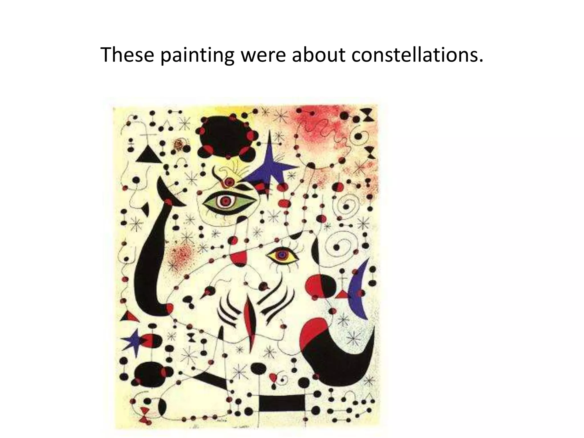 These painting were about constellations.
 