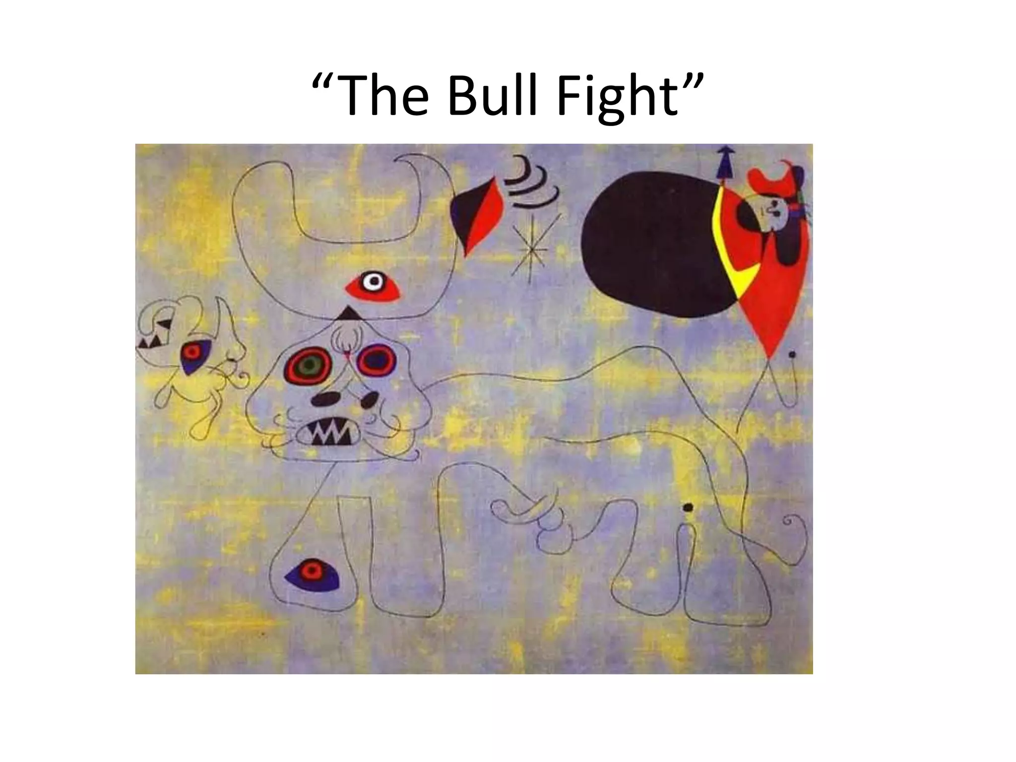 “The Bull Fight”
 