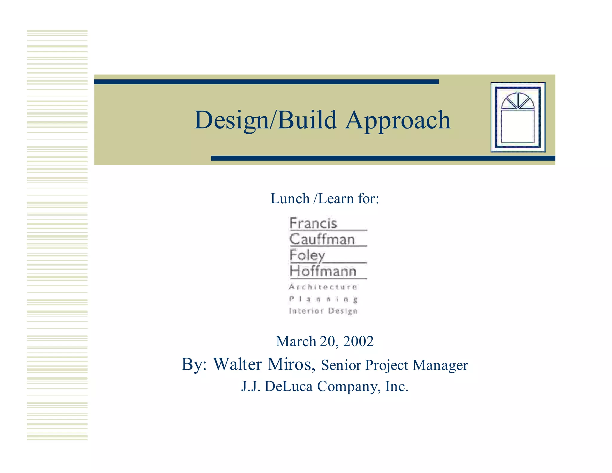 Miros Design Build Approach 3.20.02