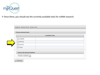  Once there, you should see the currently available tools for ncRNA research.
 