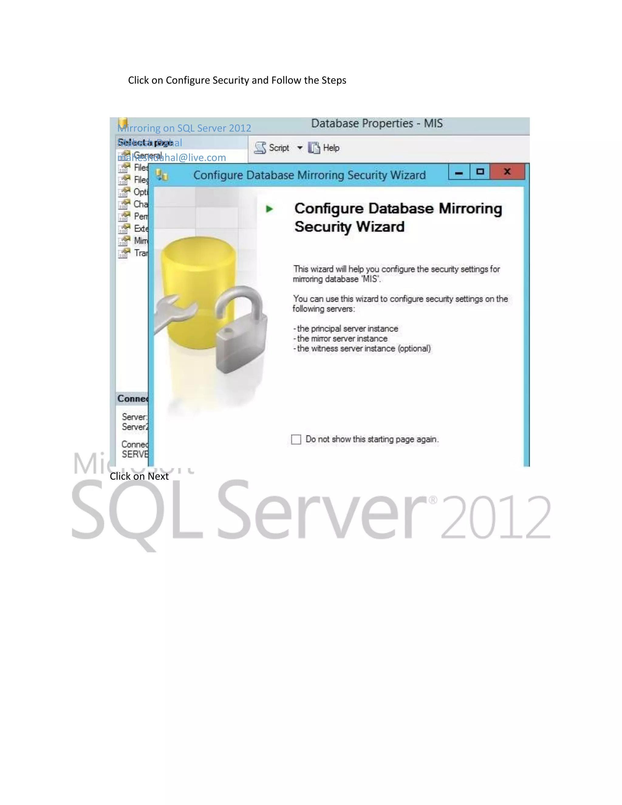 Click on Configure Security and Follow the Steps Mirroring on SQL Server 2012 Mahesh Dahal maheshdahal@live.com Click on Next 
