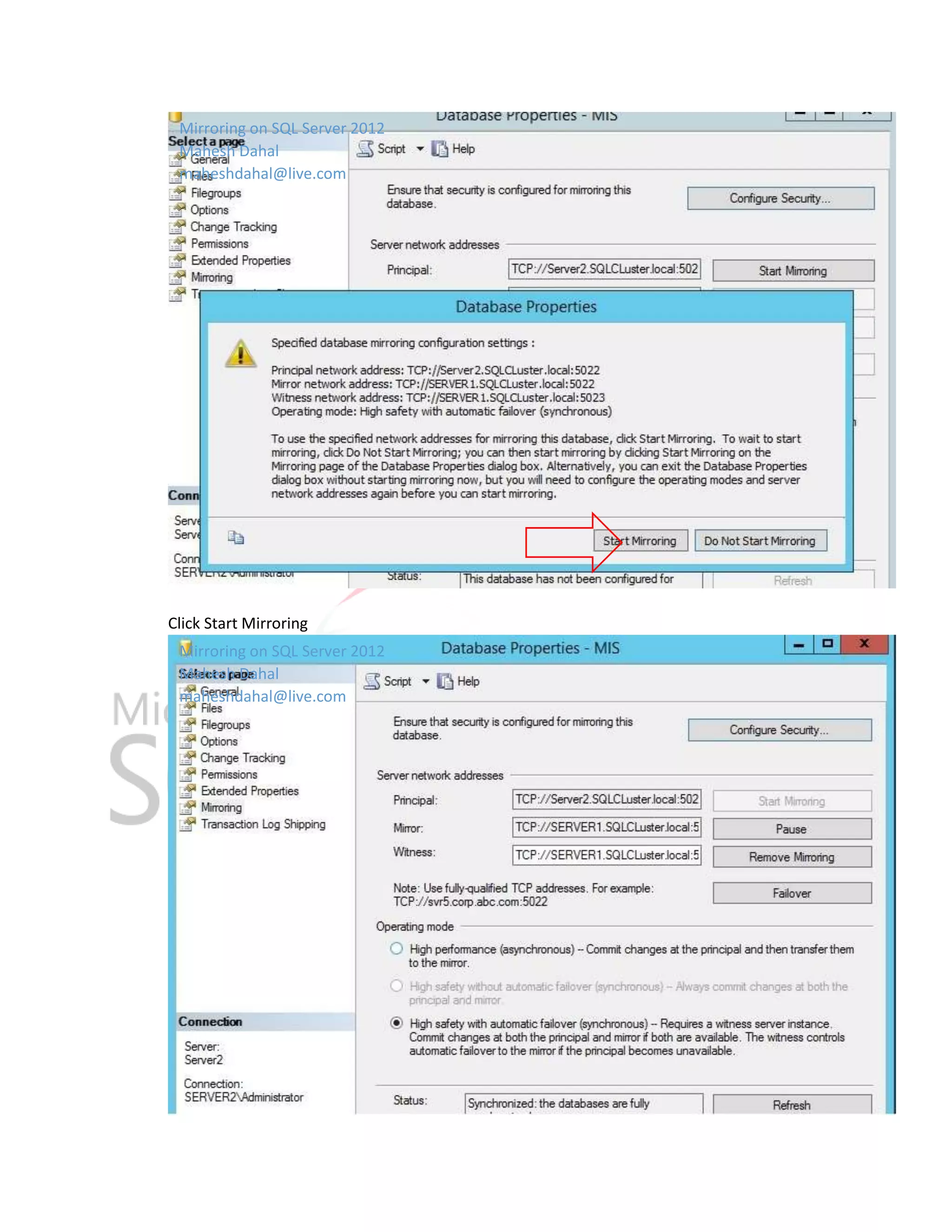Mirroring on SQL Server 2012 Mahesh Dahal maheshdahal@live.com Click Start Mirroring Mirroring on SQL Server 2012 Mahesh Dahal maheshdahal@live.com 