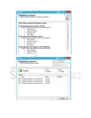 Mirroring on SQL Server 2012
Mahesh Dahal
maheshdahal@live.com

Mirroring on SQL Server 2012
Mahesh Dahal
maheshdahal@live.com

 