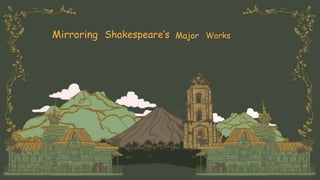 Mirroring Shakespeare’s Major Works
 