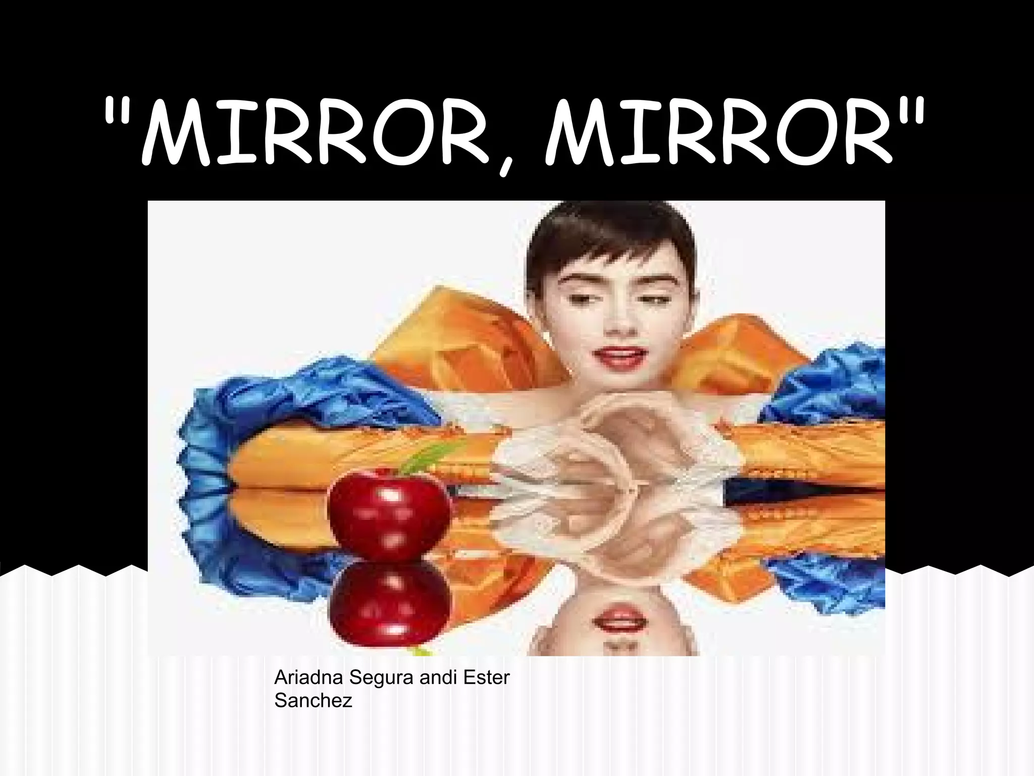 Mirror, mirror | PPT