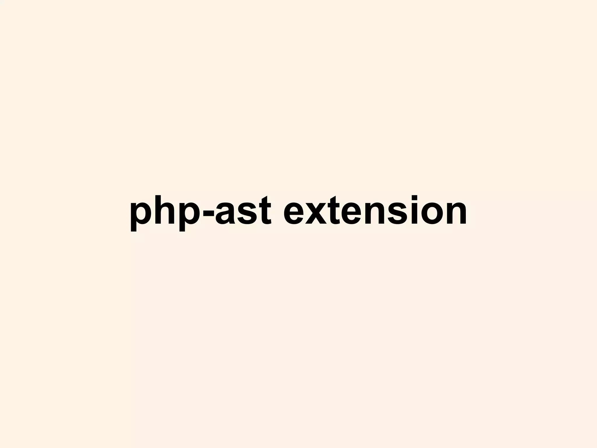 php-ast extension
 