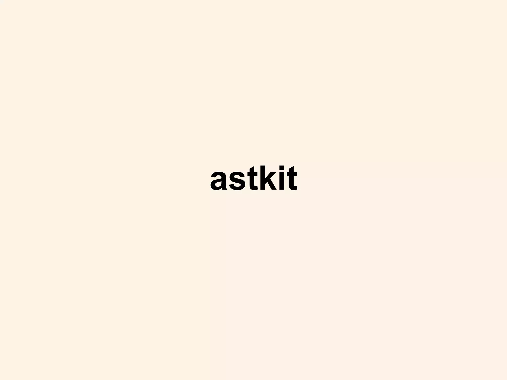 astkit
 