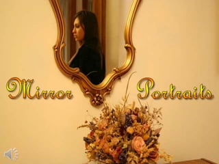 Mirror portraits (v.m.) 2
