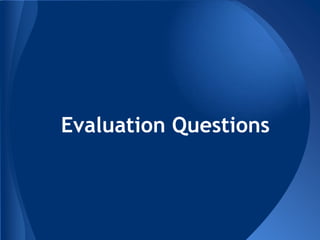 Evaluation Questions

 