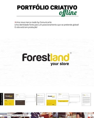 PORTFÓLIO CRIATIVO

                            >Uma nova marca made by Comunicarte.
                            Uma identidade forte para um posicionamento que se pretende global!
                            O site está em produção!
PARA APROVAÇÃO




          comunicarte.pt | mirror | summer 2012                                                   13
 