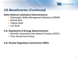 US Beneficiaries (Continued)
Idaho National Laboratory Subcontractors:
     Washington Safety Management Solutions (WSMS)...