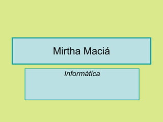Mirtha Maciá Informática 