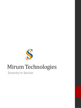 Mirum Technologies
Sincerity In Service
 