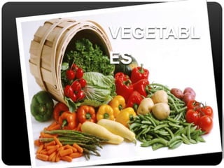 VEGETABL 
Es 
VEGETABLES 
 