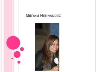 Miryam Hernandez,[object Object]