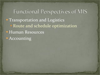 Transportation and Logistics Route and schedule optimization Human Resources Accounting 
