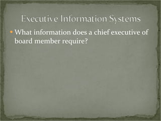 What information does a chief executive of board member require? 