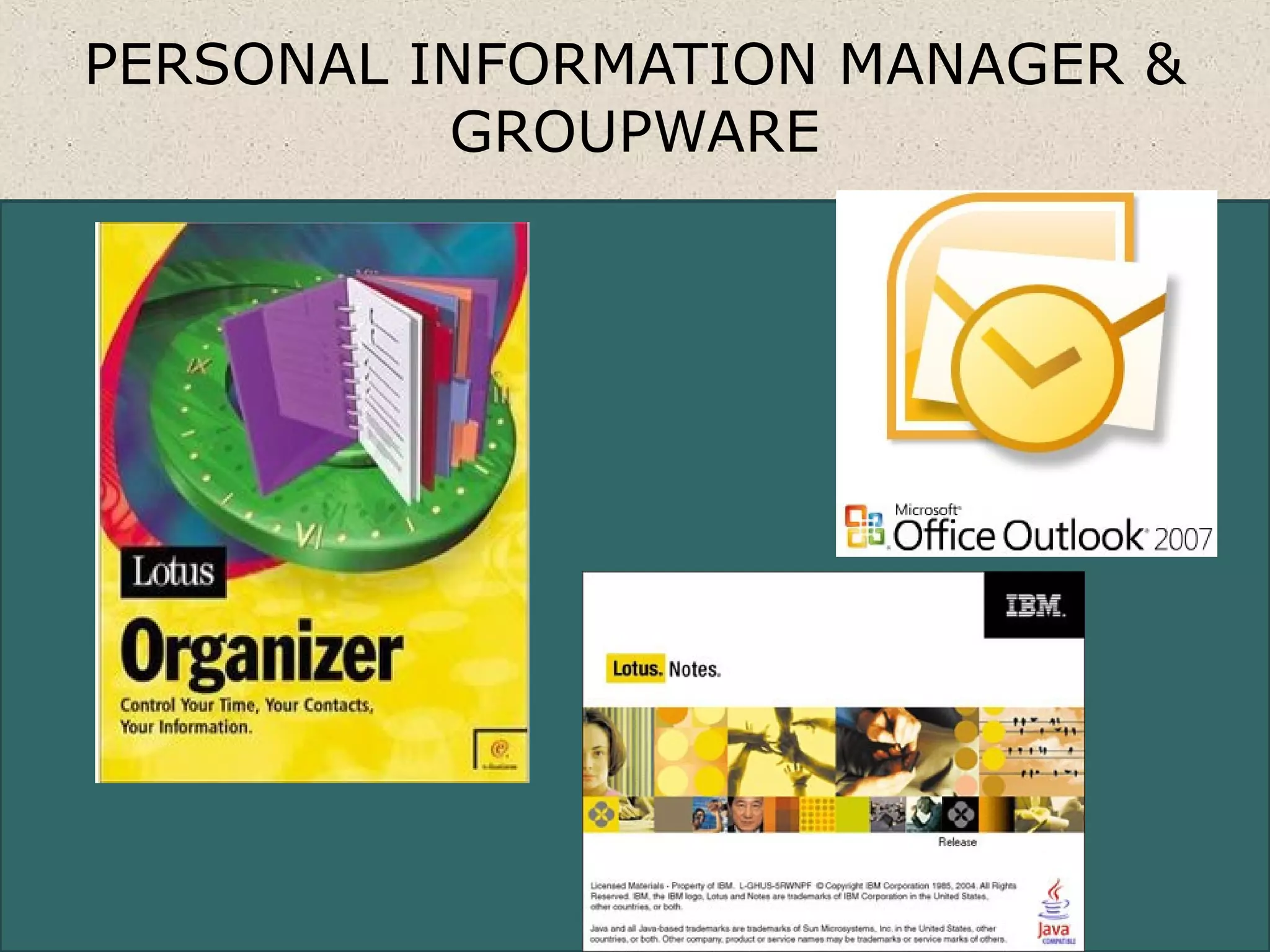 PERSONAL INFORMATION MANAGER &
GROUPWARE
 