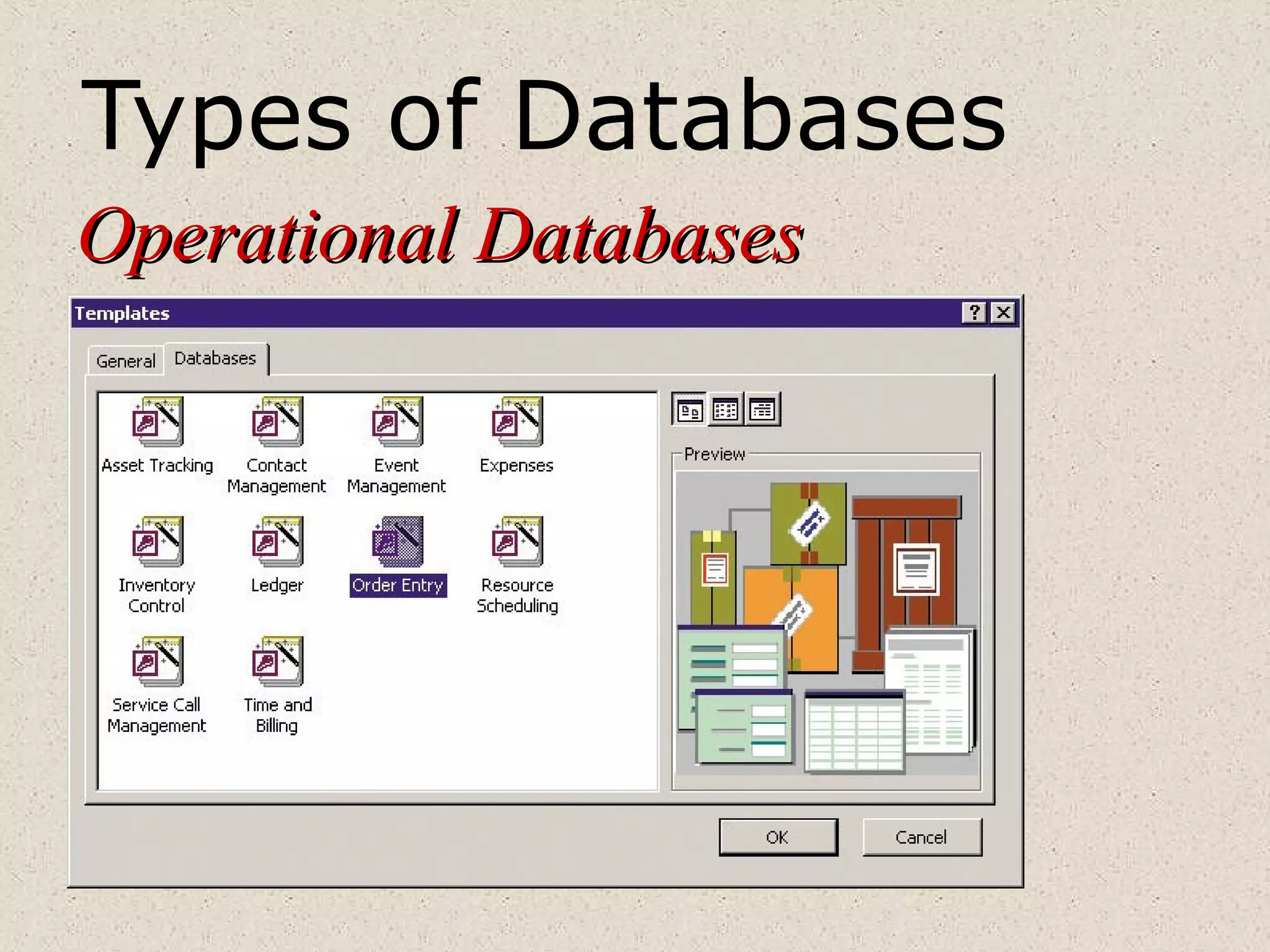 Operational DatabasesOperational Databases
Types of Databases
 
