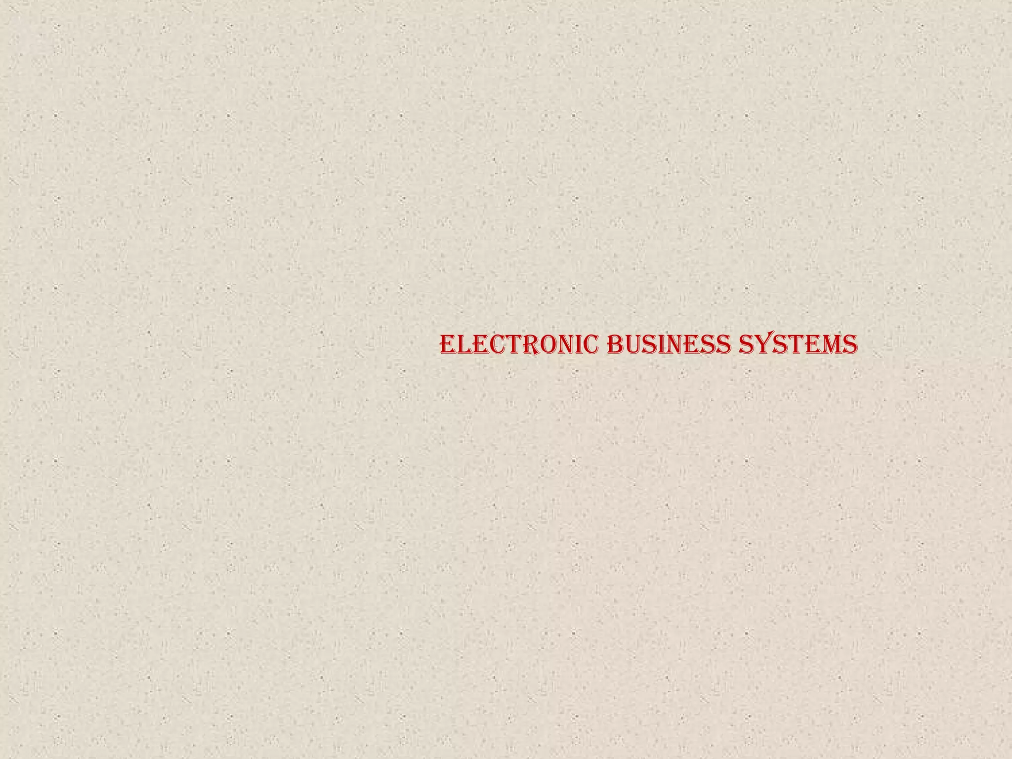ElEctronic BusinEss systEms
 