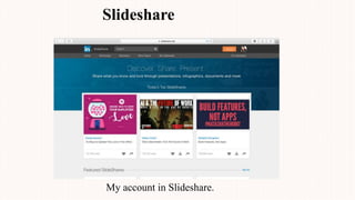 Slideshare
My account in Slideshare.
 