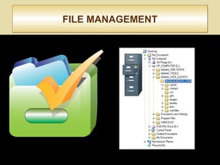 FILE MANAGEMENTFILE MANAGEMENT
 