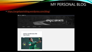 MY PERSONAL BLOG
• https://angelsportsblog.wordpress.com/blog/
 
