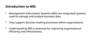 Management Information System (MIS) is a computer-based system that ...