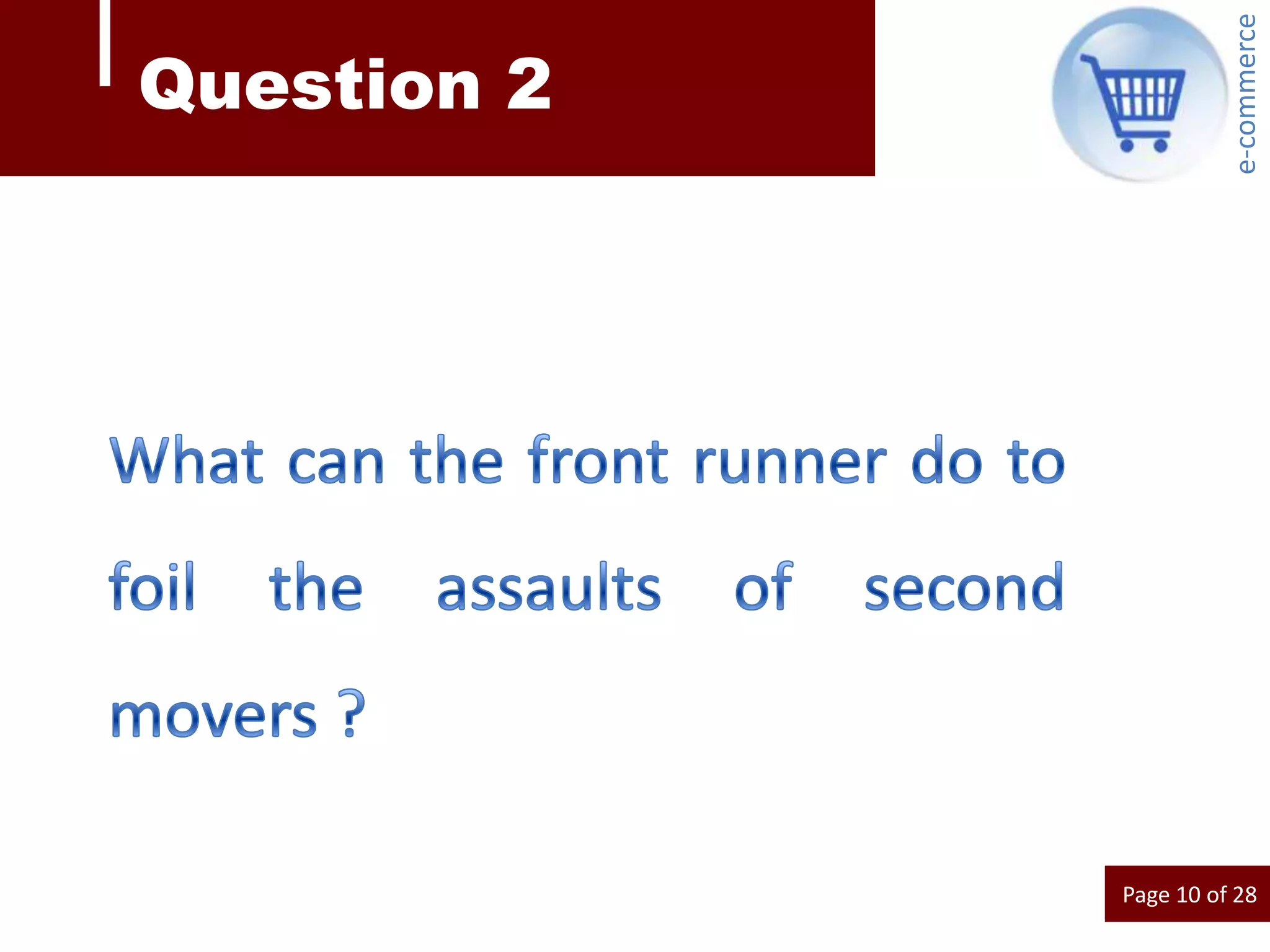 e-commerce
Question 2




             Page 10 of 28
 