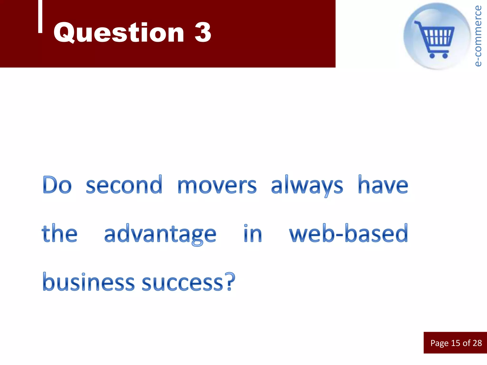 e-commerce
Question 3




             Page 15 of 28
 