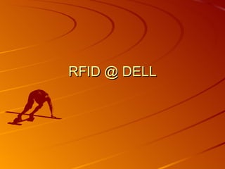 RFID @ DELL 