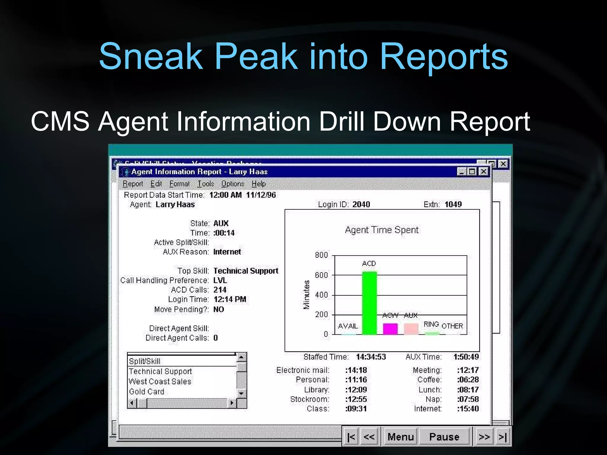 Sneak Peak into Reports CMS Agent Information Drill Down Report