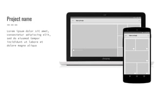 Project name
Lorem ipsum dolor sit amet,
consectetur adipiscing elit,
sed do eiusmod tempor
incididunt ut labore et
dolore magna aliqua