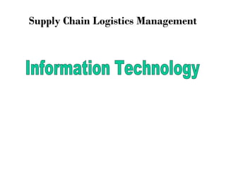 Supply Chain Logistics Management
 