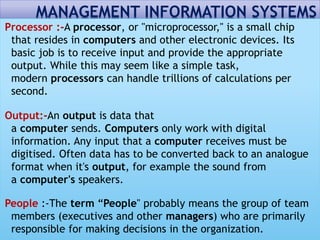 *It is the Information system at the management level of an organization
that serve the functions of planning, controlling...