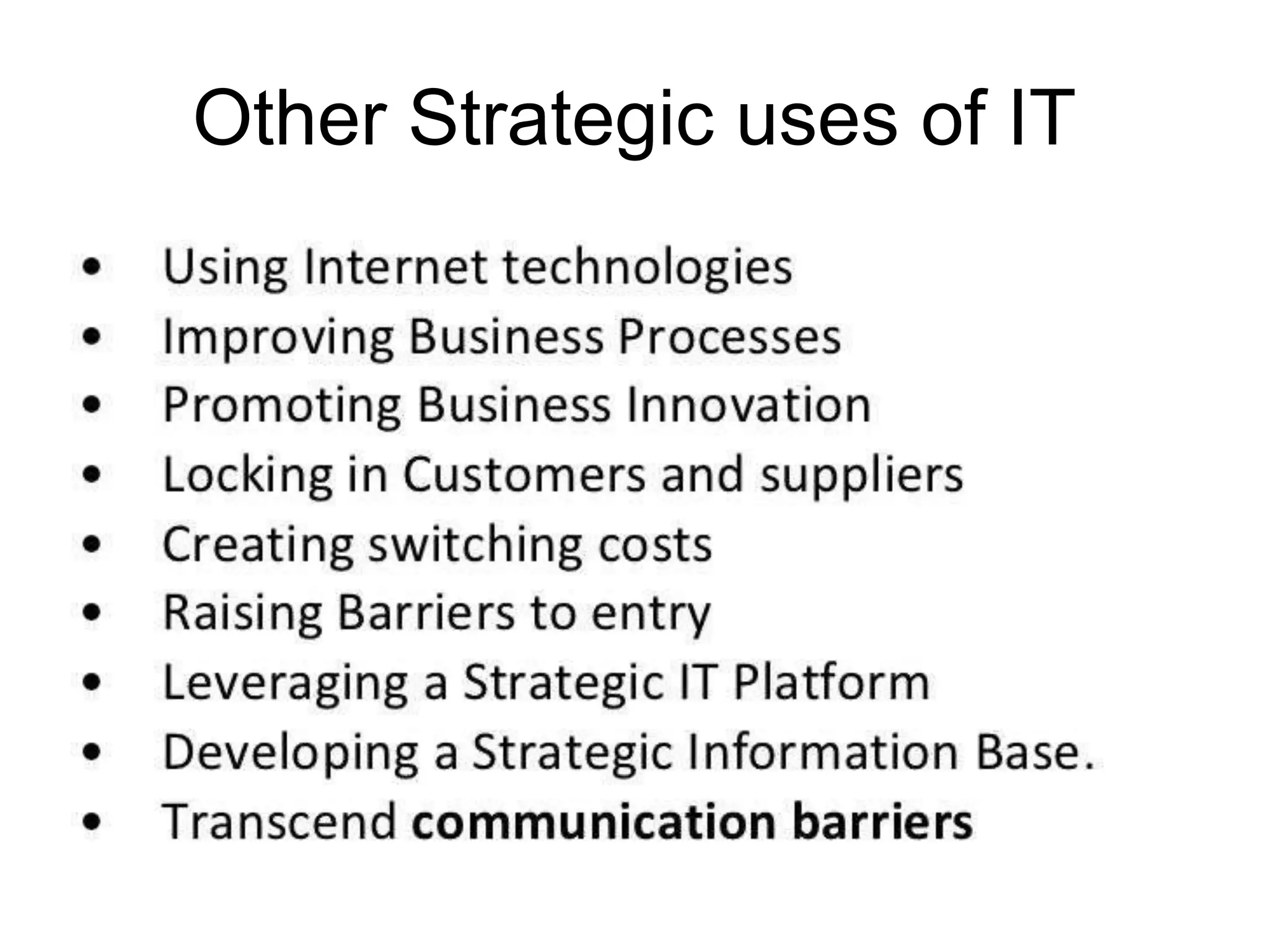 Other Strategic uses of IT
 