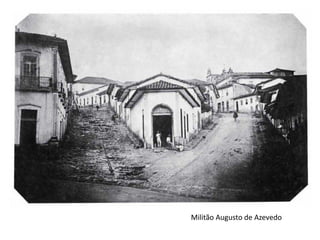Militão Augusto de Azevedo
 