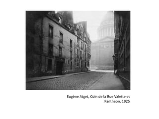 Eugène Atget, Coin de la Rue Valette et
Pantheon, 1925
 
