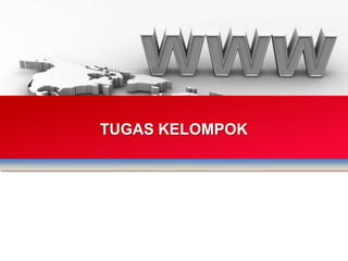 TUGAS KELOMPOK
 
