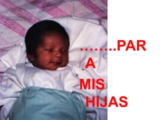 ……..PARAMIS HIJAS