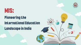 MIS: Pioneering the International Education Landscape in India